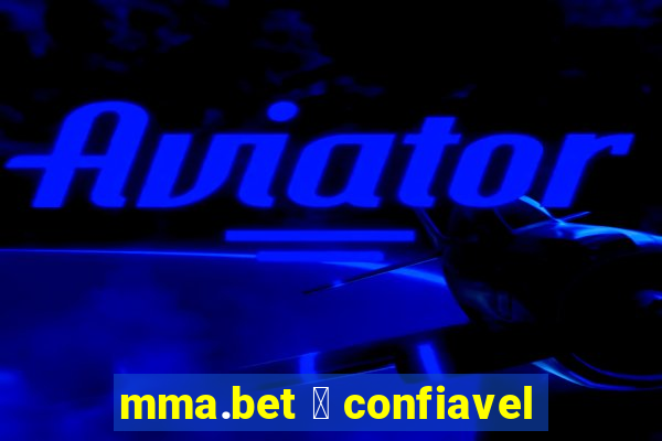 mma.bet 茅 confiavel