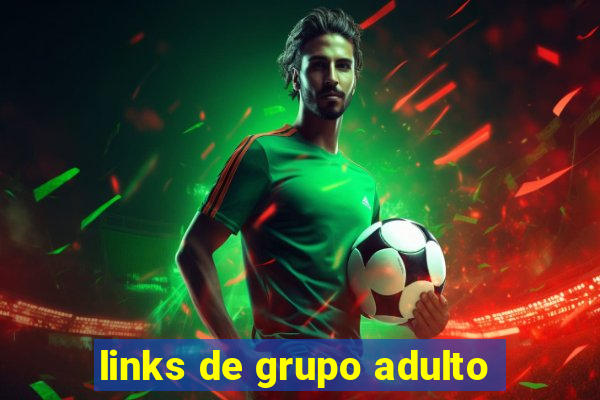 links de grupo adulto