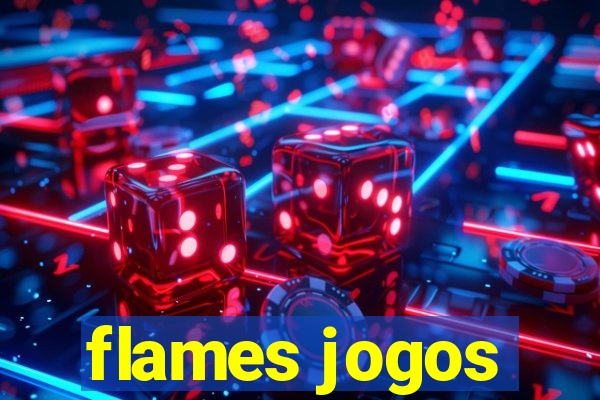 flames jogos