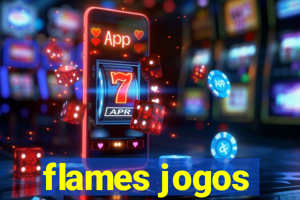 flames jogos