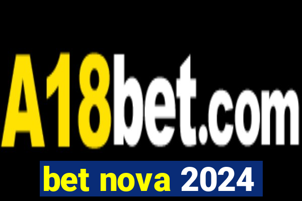 bet nova 2024