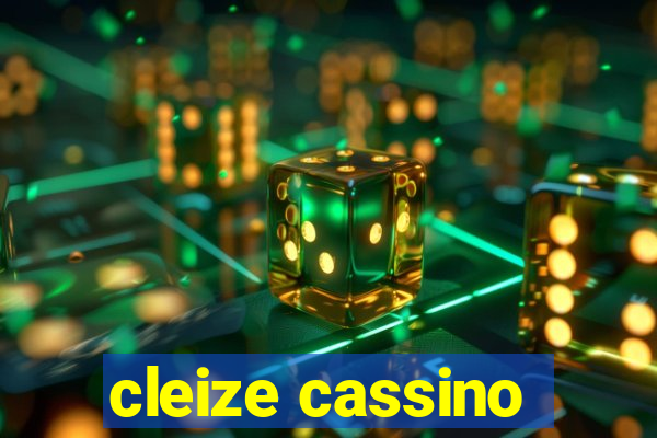 cleize cassino