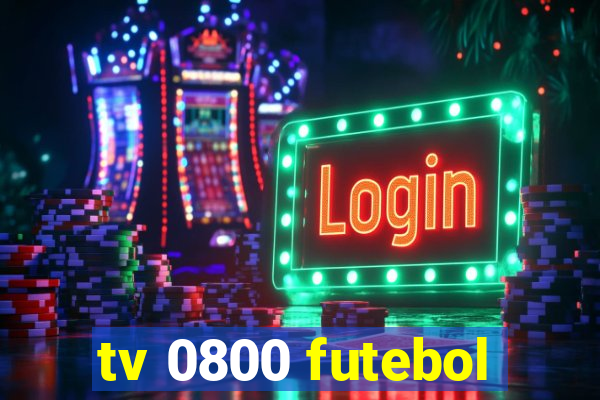 tv 0800 futebol