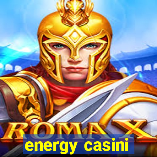 energy casini