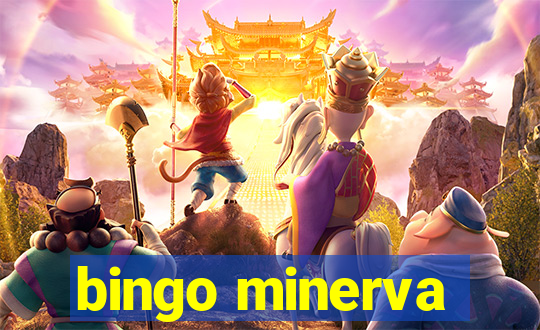 bingo minerva