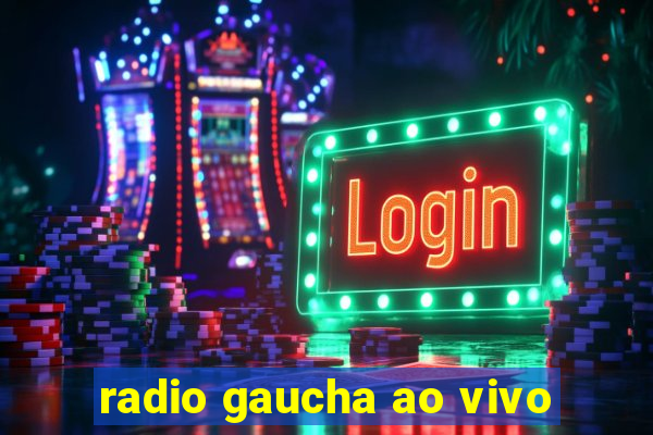 radio gaucha ao vivo