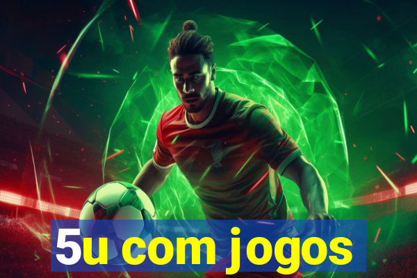 5u com jogos