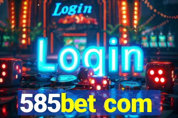 585bet com