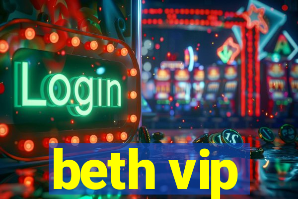 beth vip