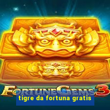 tigre da fortuna gratis