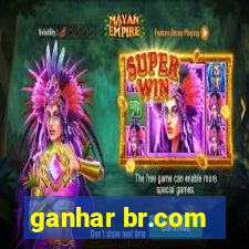 ganhar br.com