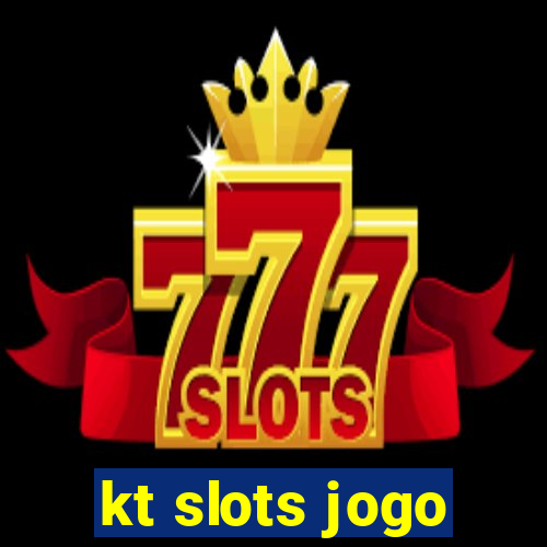 kt slots jogo