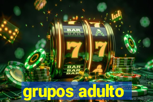 grupos adulto