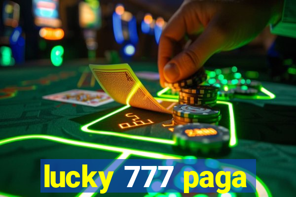 lucky 777 paga