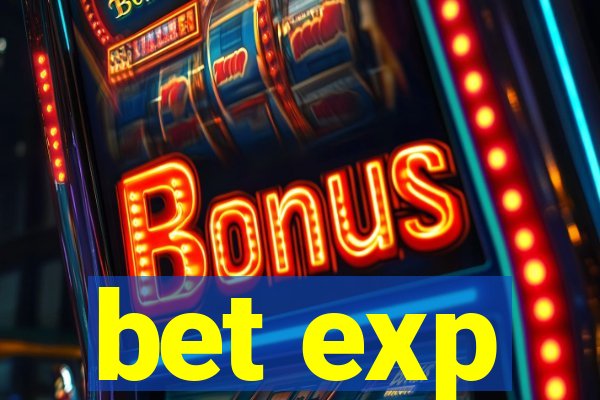 bet exp