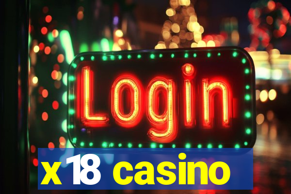 x18 casino