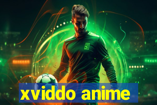 xviddo anime