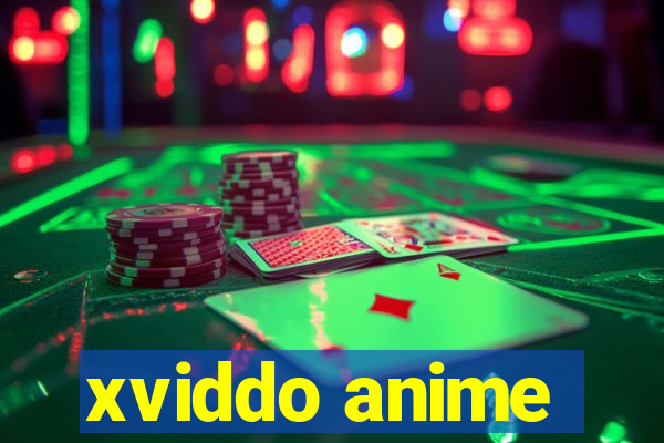 xviddo anime