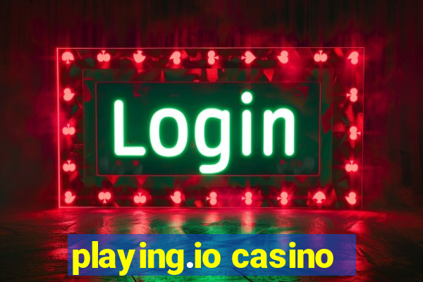 playing.io casino