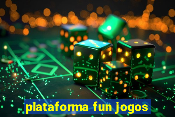 plataforma fun jogos