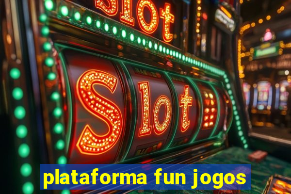 plataforma fun jogos