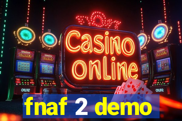 fnaf 2 demo