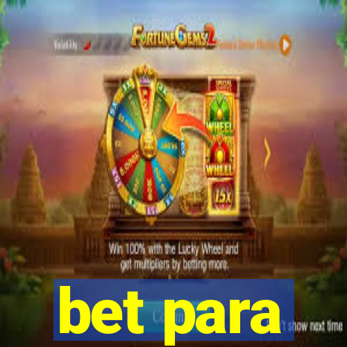 bet para