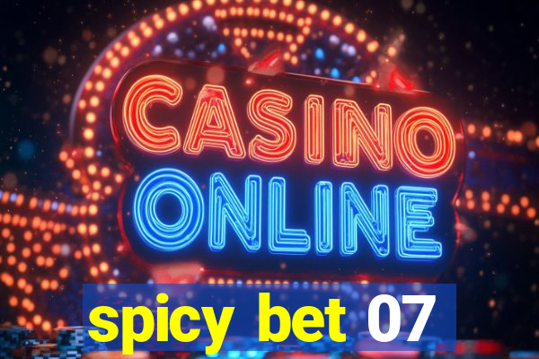 spicy bet 07