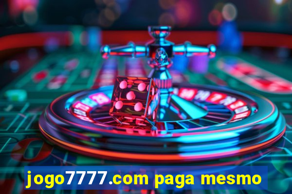 jogo7777.com paga mesmo