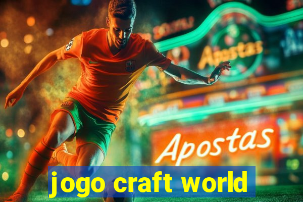 jogo craft world