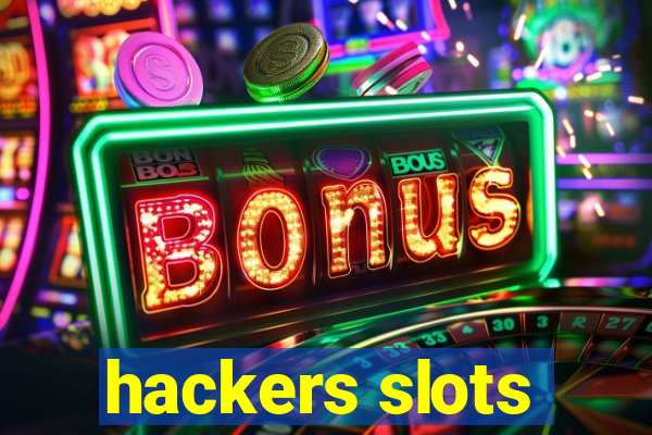 hackers slots