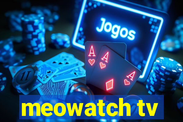 meowatch tv