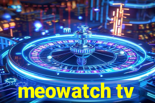 meowatch tv