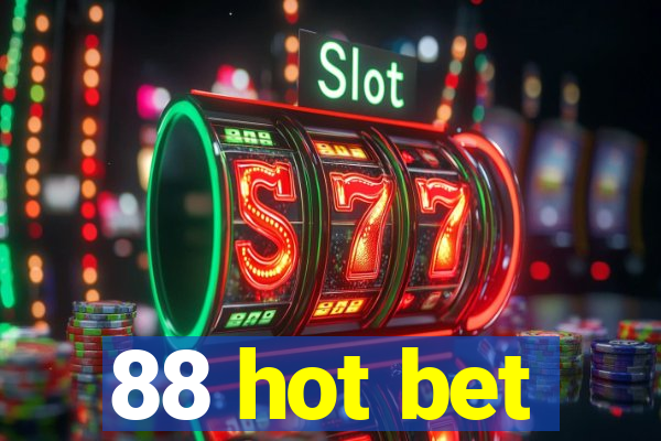 88 hot bet