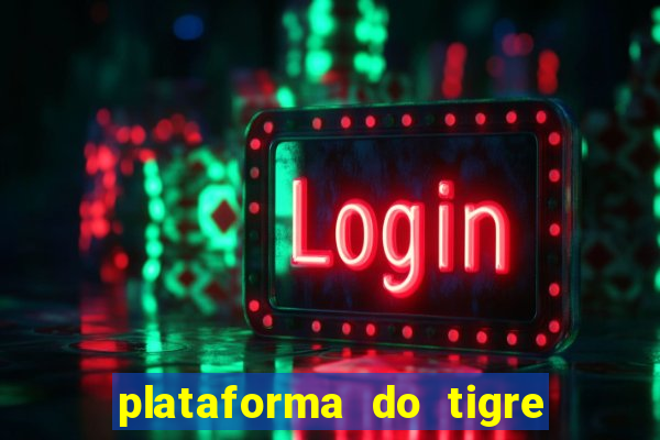 plataforma do tigre que paga