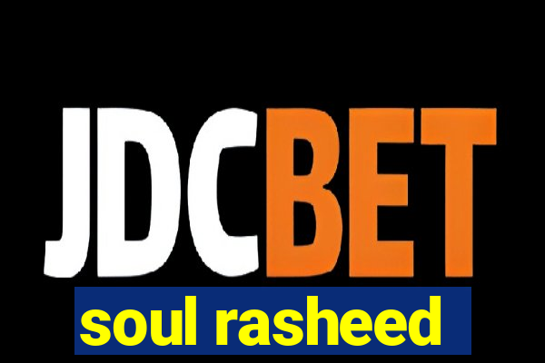 soul rasheed