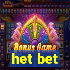 het bet