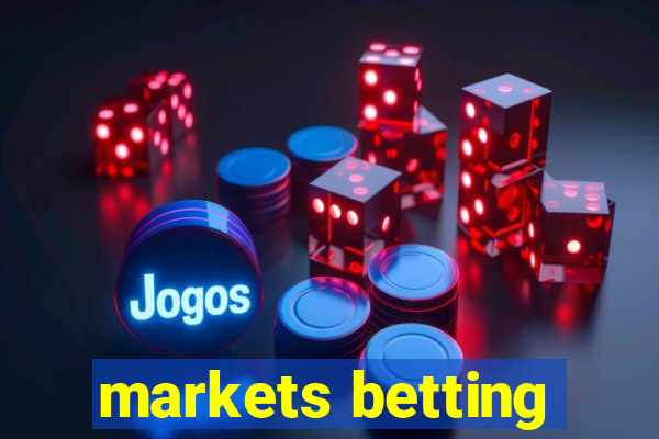 markets betting