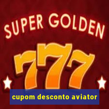 cupom desconto aviator