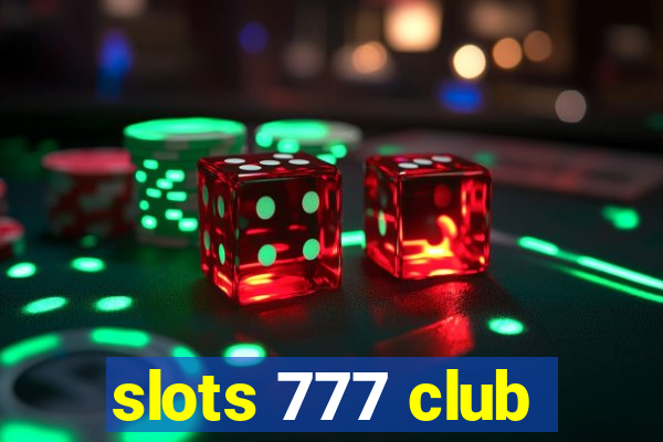 slots 777 club