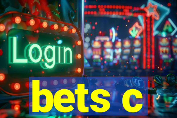 bets c