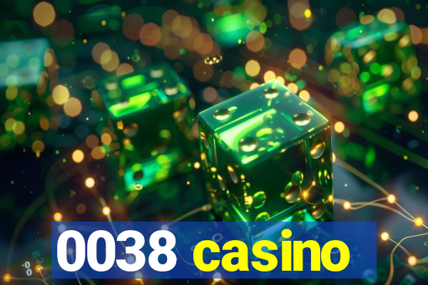 0038 casino