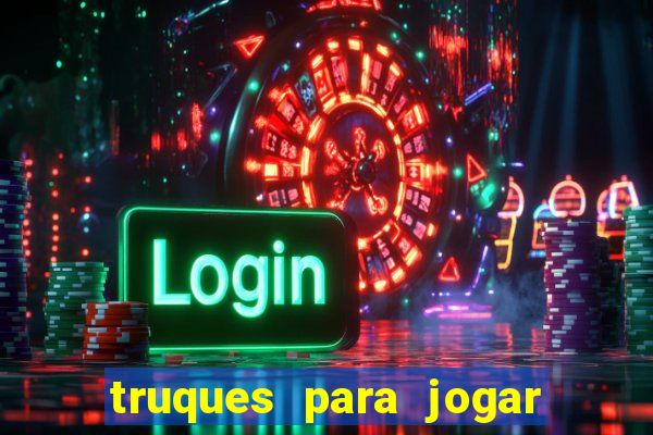 truques para jogar fortune tiger