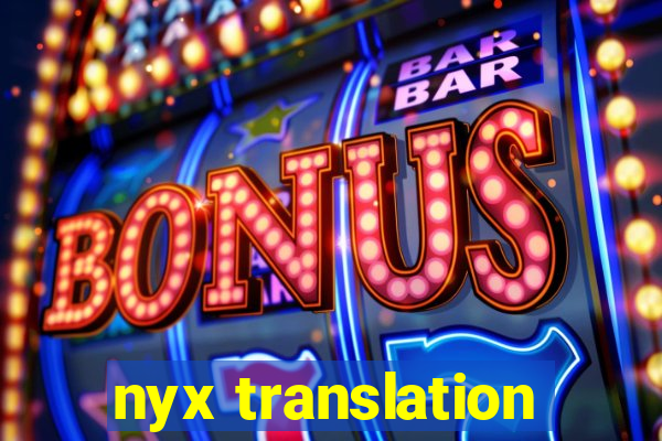 nyx translation