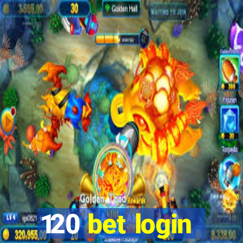 120 bet login