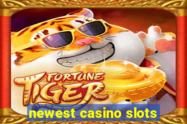 newest casino slots