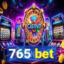 765 bet