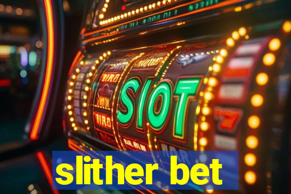 slither bet