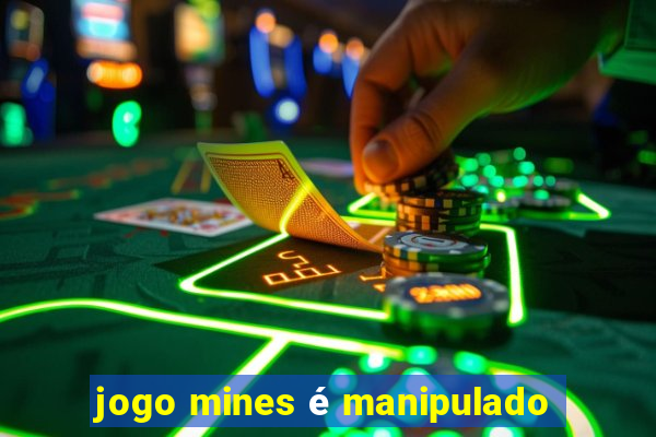 jogo mines é manipulado