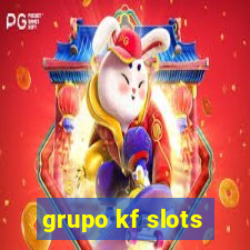 grupo kf slots